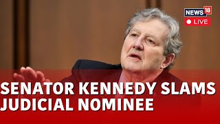 US News Live  Senator John Kennedy Slams Bidens Judicial Nominee Live  US House Live  N18L [upl. by Yartnoed422]