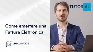 Come emettere una Fattura Elettronica  Tutorial [upl. by Lorelle932]