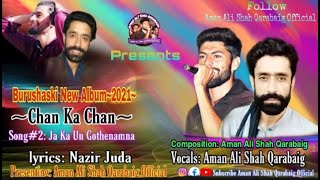 Burushaski New Song  Gothenamba  By Aman Ali Shah Qarabaig amp Nazir Judaquot [upl. by Gauntlett]