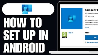 How To Set Up Intune Company Portal in Android 2024  Full Tutorial [upl. by Legin]