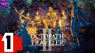 OCTOPATH TRAVELER II Gameplay Walkthrough Part 1 Prologue  No Commentary [upl. by Coulson]