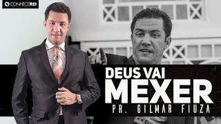 Pr Gilmar Fiuza  Deus vai Mexer [upl. by Fisuoy302]