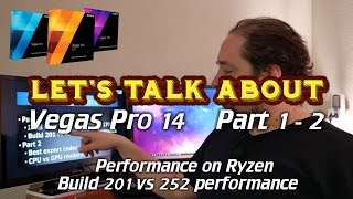 Lets talk about Vegas Pro 14 performance on Ryzen build 252 performance [upl. by Rehpotsrik]