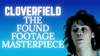 Cloverfield A Found Footage Masterpiece [upl. by Kahcztiy]