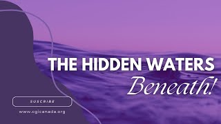 The Hidden Waters Beneath [upl. by Neerak410]