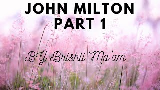 JOHN MILTON PART 1 [upl. by Tamer]