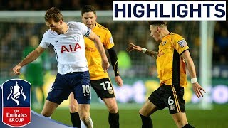 Newport 11 Tottenham  Kane Rescues Spurs  Emirates FA Cup 201718 [upl. by Eelrak]