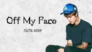 Off My Face  Justin Bieber 1 Hour Lyrics Cause Im Off My Face In Love With You [upl. by Hendrick]