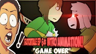 GLITCHTALE EP 6 quotGAME OVERquot INTRO ANIMATION REACTION  RIP CHARA [upl. by Alphonsine]