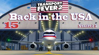 Transport Fever 2  Back in the USA  15 quotAuf gehts nach Kanada quot [upl. by Eahsan899]