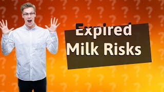 What happens if I use expired milk [upl. by Crompton]