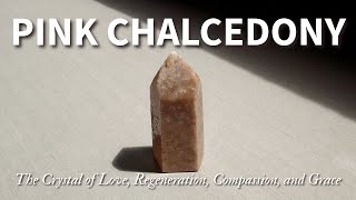 The Amazing Properties of Pink Chalcedony Revealed [upl. by Angi]