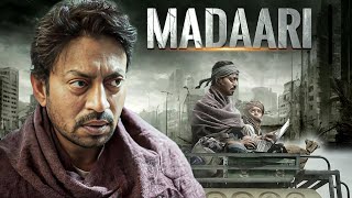 Madaari 2016 Full Hindi Movie 4K  Irfaan Khan amp Vishesh Bhansal  Jimmy Sheirgill  Best Movie [upl. by Wadsworth]