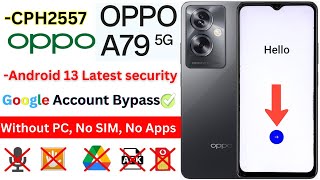 New Security Oppo A79 CPH2557 FRP Bypass 2024 Without PC Google Account ✅ Gmail Android 13 [upl. by Hun]