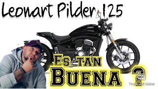 Leonart Pilder 125 ¿ La Mejor CUSTOM 125  Análisis Mecánica Velocidad [upl. by Evilo]