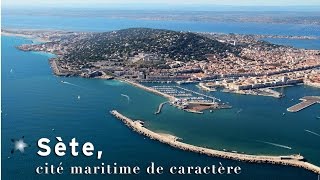 Sète cité maritime de caractère [upl. by Yerxa]