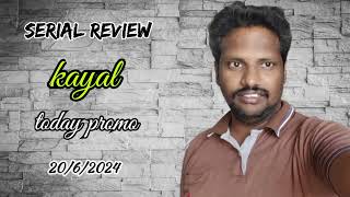 kayal serial today episode 2062024  review [upl. by Creedon]