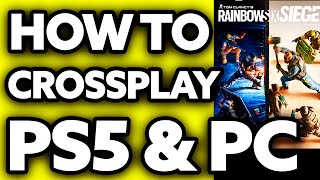 How To Crossplay Rainbow Six Siege PS5 and PC EASY [upl. by Rhyner]