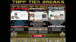 THURSDAY BREAKS  TOPP TIER  2024 TOPPS CHROME 2953  2024 FINEST 2954 amp 2955  2024 MUSEUM 2956 [upl. by Fai]