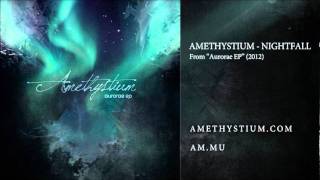 Amethystium  Nightfall from Aurorae EP [upl. by Westley]