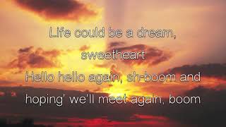 ShBoom Life Could Be a Dream by The Chords  LYRICS HQ [upl. by Atinehs]