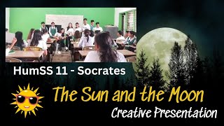 The Sun and the Moon  Filipino Folktale  Creative Presentation  Song Rendition  HumSS Socrates [upl. by Yasmeen961]