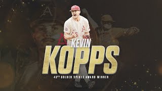 Kevin Kopps 43rd Golden Spikes Award Winner [upl. by Gifford467]