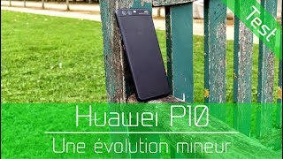 Test  Huawei P10  Il titille les grands mais encore du travail [upl. by Hamid]