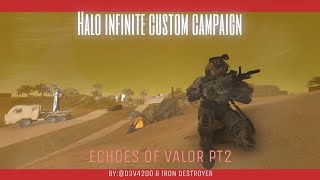 Halo Infinite Custom Campaign  Echoes Of Valor Pt2 Gameplay [upl. by Burta]