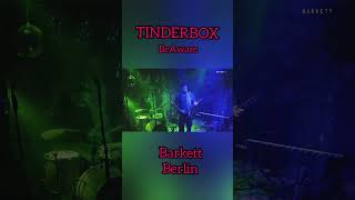 Tinderbox BeAware  Barkett Berlin Germany [upl. by Joycelin]