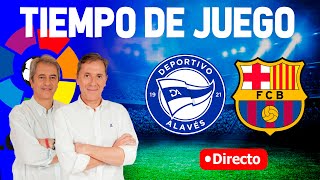 ALAVÉS VS BARCELONA EN VIVO  RADIO CADENA COPE  TIEMPO DE JUEGO [upl. by Nylrad]