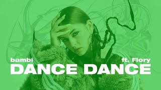 bambi  DANCE DANCE ft flory [upl. by Tsew]