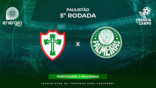 PORTUGUESA X PALMEIRAS  28022024  PAULISTÃO  AO VIVO [upl. by Darell]