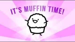 Its Muffin Time 10 HOURS [upl. by Feliks]