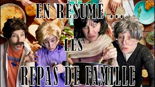 EN RÉSUMÉ  LES REPAS DE FAMILLE [upl. by Jerri]