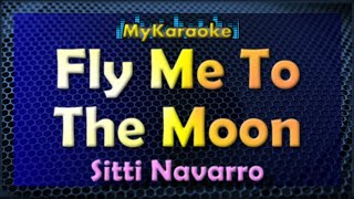 FLY ME TO THE MOON  Karaoke version in the style of SITTI NAVARRO [upl. by Atlas]