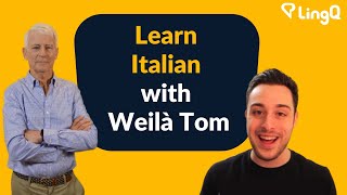 Learn Italian with Weilà Tom [upl. by Enitsirc]