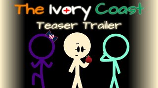 The Ivory Coast  Teaser Trailer [upl. by Lenny]