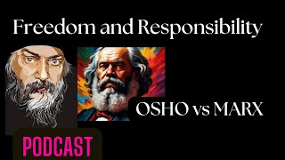 Osho vs Marx Freedom and Responsibility [upl. by Giff]