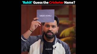 Rohit Sharma play guess the cricketer name 😀 [upl. by Anoblav]