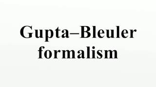 Gupta–Bleuler formalism [upl. by Meek]