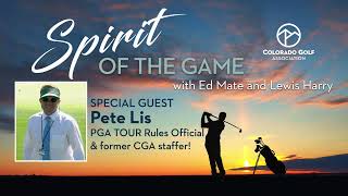 Spirit of the Game Podcast OCTOBER PGA TOUR Rules Official Pete Lis [upl. by Niwde206]