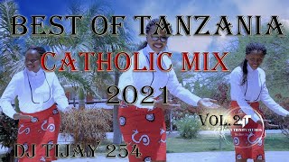 BEST OF TANZANIA CATHOLIC SONGS VOL2 2021 DJ TIJAY 254 NyimboZaKiKatoliki [upl. by Kampmann]