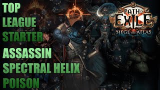 SPECTRAL HELIX POISON ASSASSIN  TOP LEAGUE STARTER PATH OF EXILE 318 SIEGE OF THE ATLAS FR [upl. by Enyawed687]