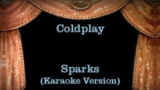 Coldplay  Sparks  Lyrics Karaoke Version [upl. by Wanda]