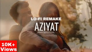 Aziyat  Lofi remake  Pratyush Dhaiman  Ft Jahnavi Rao  OG Uday [upl. by Ilesara269]