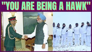 quotGeneral You Are Being A Hawkquot I When Manmohan Singh Considered Troops Pull back in Siachen Glacier [upl. by Torruella9]