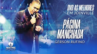 Gerson Rufino  Página manchada DVD As melhores em Joinville [upl. by Yblehs]