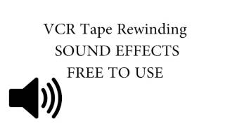 VHS Tape Rewinding SOUND EFFECT [upl. by Honoria610]