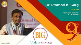 Dr Pramod Kumar Garg at BIG UPDATE CANCON 2024 by BIGPL amp GastrocareHospital [upl. by Ahsieyk]